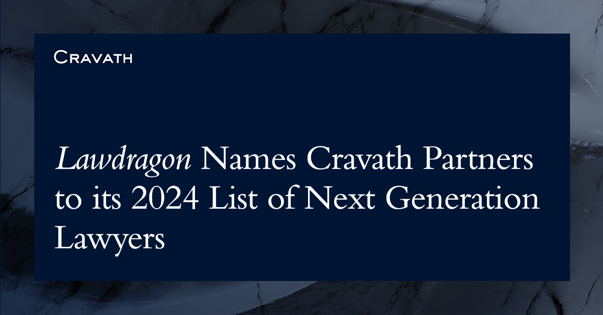 Lawdragon Names Cravath Partners To Its 2024 List Of Next Generation ...