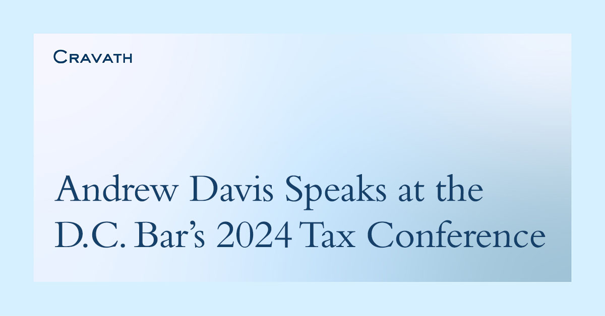 Andrew Davis Speaks At The D C Bar S 2024 Tax Conference Cravath   Sm Davis Dc Bar 