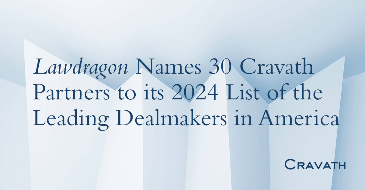 Lawdragon Names 30 Cravath Partners to its 2024 List of the Leading