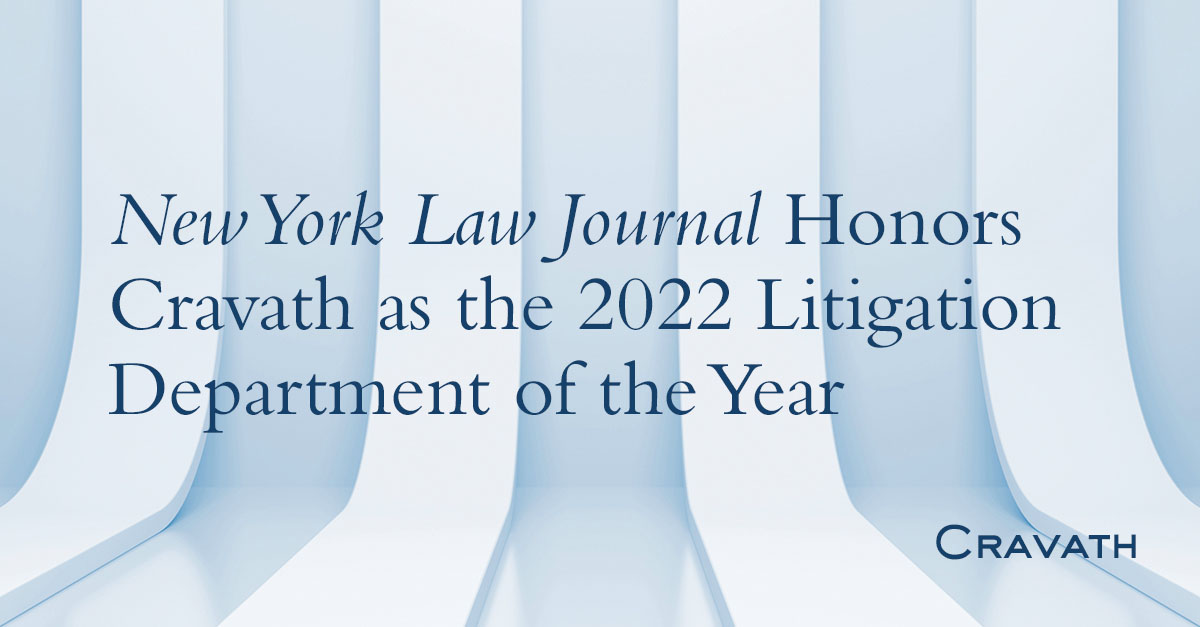 New York Law Journal Honors Cravath As The 2022 Litigation Department ...