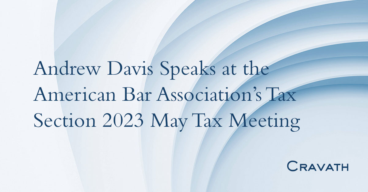 Andrew Davis Speaks at the American Bar Association’s Tax Section 2023
