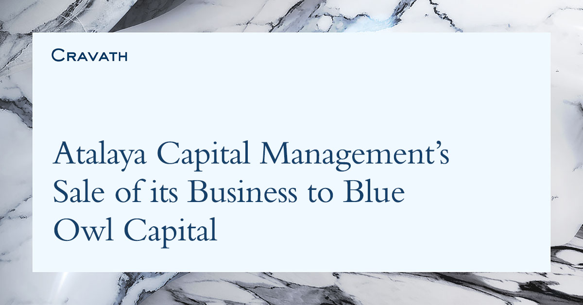 Atalaya Capital Management’s Sale of its Business to Blue Owl Capital ...