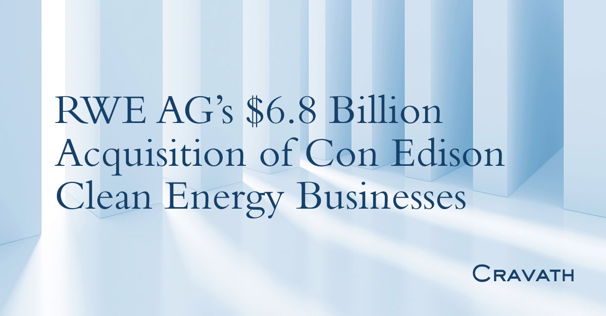 RWE AG’s $6.8 Billion Acquisition Of Con Edison Clean Energy Businesses ...