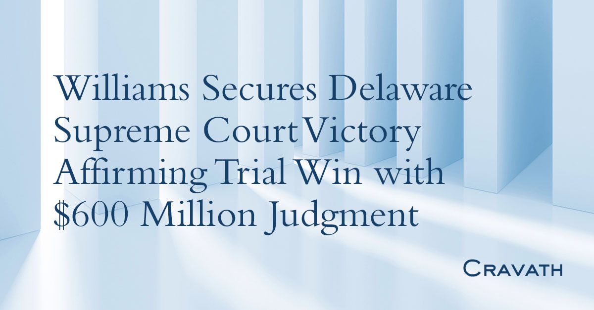 Williams Secures Delaware Supreme Court Victory Affirming Trial Win ...